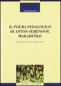Il poema pedagogico di Anton Semenovic Makarenko. L‘educazione per una società futura Di Tendenza