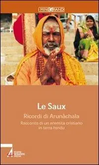 Ricordi di Arunachala. Racconto di un eremita cristiano in terra hindu Ultima Occasione