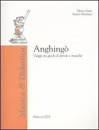 Anghingò. Viaggi tra giochi di parole e musiche. Con CD-ROM Compra Online