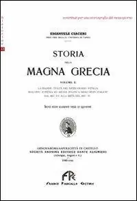 Storia della Magna Grecia. Vol. 2 La grande civiltà del Mezzogiorno d‘Italia. Occasione Imperdibile