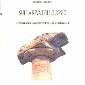 Promozione Sulla riva dello Jonio. Appunti di un viaggio nell‘Italia meridionale