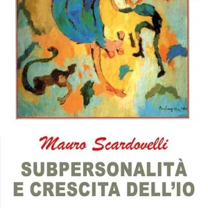 Subpersonalità e crescita dell‘io Di Tendenza