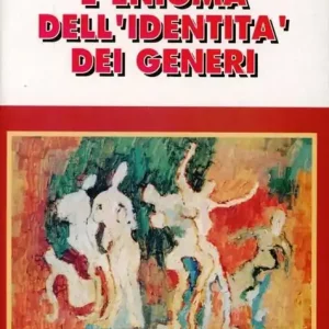 Enigma dell‘identità dei generi. Prospettive psicoanalitiche attuali sulla femminilità e la mascolinità Pagamento Sicuro