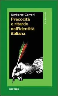 Più Venduto Precocità e ritardo nell‘identità italiana