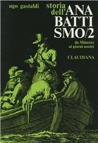 Storia dell‘anabattismo. Vol. 2 Da Münster (1535) ai giorni nostri Prezzo Conveniente
