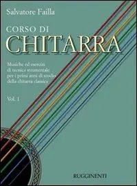 Ultimissimo Modello Corso di chitarra. Musiche ed esercizi di tecnica strumentale per i primi anni di studio della chitarra classica. Vol. 1