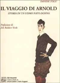 Il viaggio di Arnold. Storia di un uomo nato donna Promozione