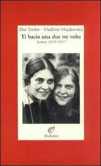 Ti bacio una, due, tre volte. Lettere 1915-1919 A Buon Prezzo