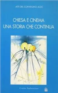 Acquista Ora Chiesa e cinema. Una storia che continua. Atti del Convegno