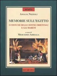 Occasione Memorie sull‘Egitto e specialmente su i costumi delle donne orientali e gli harem