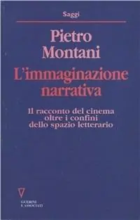L‘ immaginazione narrativa. Il racconto del cinema oltre i confini dello spazio letterario Promozione Esclusiva