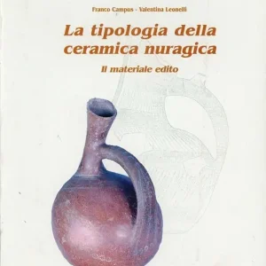 La tipologia della ceramica nuragica. Il materiale edito Pagamento Sicuro
