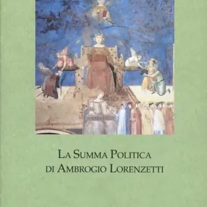 La summa politica di Ambrogio Lorenzetti Compra Online