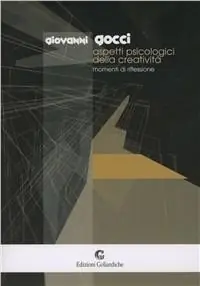 Aspetti psicologici della creatività. Momenti di riflessione Saldi
