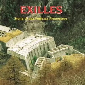 Compra Online Exilles. Storia di una fortezza piemontese