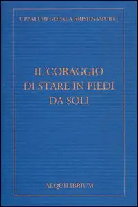 Super Prezzo Il coraggio di stare in piedi da soli