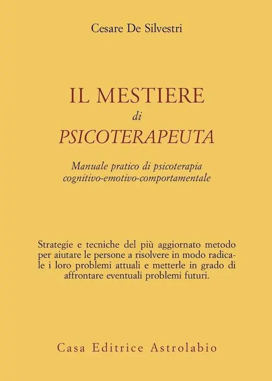 Il mestiere di psicoterapeuta. Manuale pratico di psicoterapia cognitivo-emotivo-comportamentale Prezzo Di Fabbrica