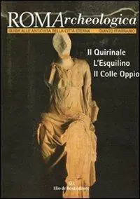 Prezzo Basso Roma archeologica. 5º itinerario. Quirinale, Esquilino e colle Oppio