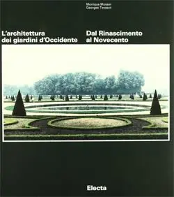 Subito Disponibile L‘architettura dei giardini d‘Occidente. Dal Rinascimento al Novecento. Ediz. illustrata