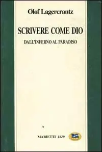 Offerta Scrivere come Dio. Dall‘inferno al paradiso