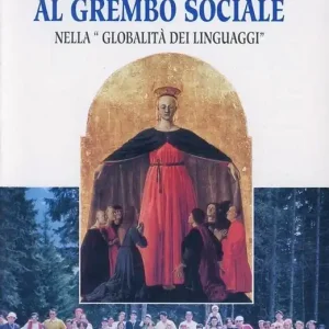 Dal grembo materno al grembo sociale. Nella «Globalità dei linguaggi» Quantità Limitata