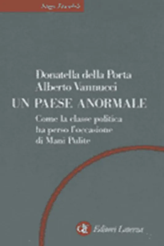 Un paese anormale. Come la classe politica ha perso l‘occasione di mani pulite Promozione