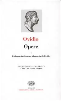 Must-Have Opere. Vol. 1 Dalla poesia d‘amore alla poesia dell‘esilio.