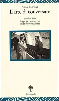 Consegna Rapida L‘ arte di conversare. Note per un saggio sulla conversazione