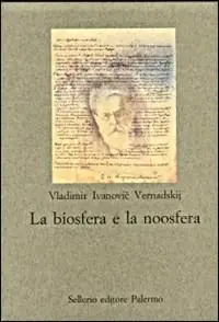 La biosfera e la noosfera Esclusivo