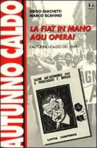 La Fiat in mano agli operai. L‘autunno caldo del 1969 Affare