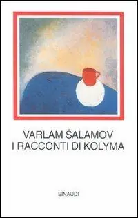 Offerta Del Giorno I racconti della Kolyma