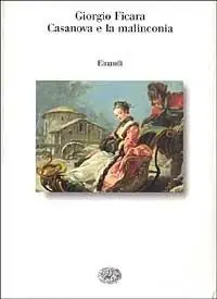 Casanova e la malinconia Nuova Collezione