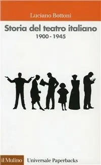 Bestseller Storia del teatro italiano (1900-1945)