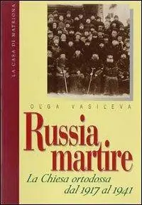 Russia martire. La Chiesa ortodossa dal 1917 al 1941 Ordina Subito