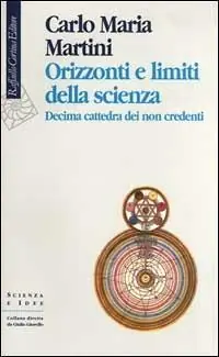 Economico Orizzonti e limiti della scienza. 10ª cattedra dei non credenti
