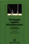 Occasione Psicoterapia cognitiva del paziente grave. Metacognizione e relazione terapeutica