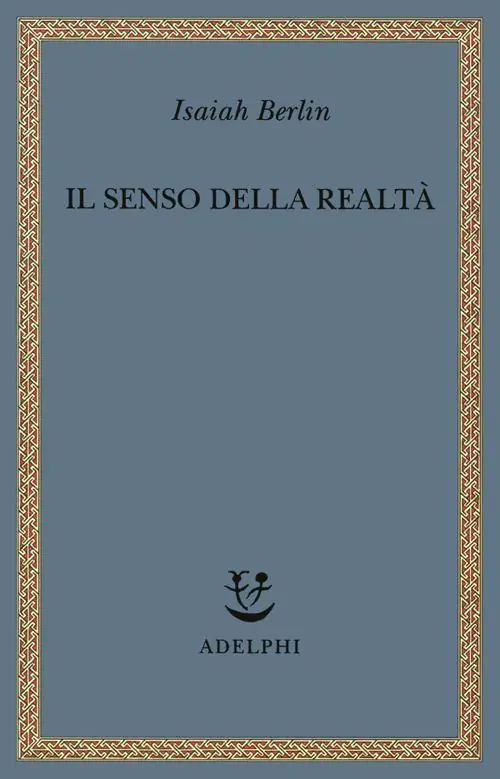 Ultima Occasione Il senso della realtà. Studi sulle idee e la loro storia