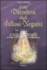 Come difendersi dagli influssi negativi Non Perdere
