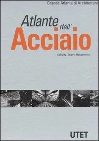 Atlante dell‘acciaio. Ediz. illustrata Compra Adesso