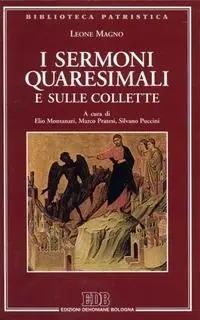 Prezzo Di Fabbrica I sermoni quaresimali e sulle collette