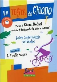 Scelto Dai Clienti La testa del chiodo. Azione scenico musicale per bambini