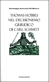 Thomas Hobbes nel decisionismo giuridico di Carl Schmitt Quantità Limitata