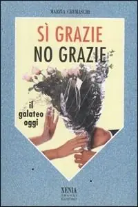 Super Prezzo Sì grazie, no grazie. Il galateo oggi