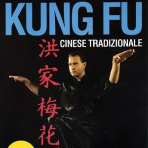 Kung fu tradizionale cinese. Vol. 3 Hung gar moi-fah. Popolare