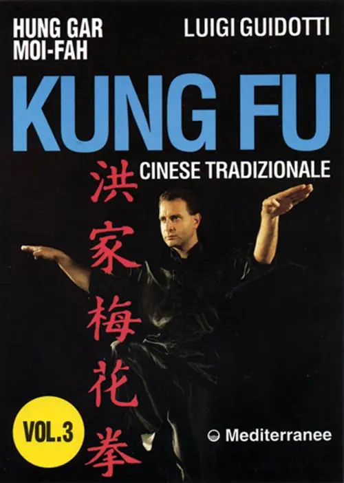 Kung fu tradizionale cinese. Vol. 3 Hung gar moi-fah. Popolare