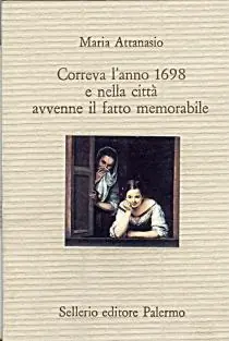 Correva l‘anno 1698 e nella città avvenne il fatto memorabile Saldi