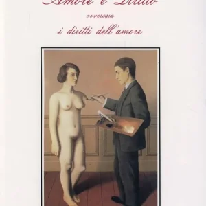 Amore e diritto ovverosia i diritti dell‘amore Novità