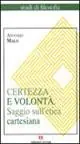 Direttamente Dal Produttore Certezza e volontà. Saggio sull‘etica cartesiana