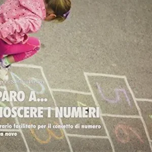 Offerta Speciale Imparo a... Conoscere i numeri. Un itinerario facilitato per il concetto di numero da zero a nove