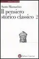 Il pensiero storico classico. Vol. 2 Offerta Speciale